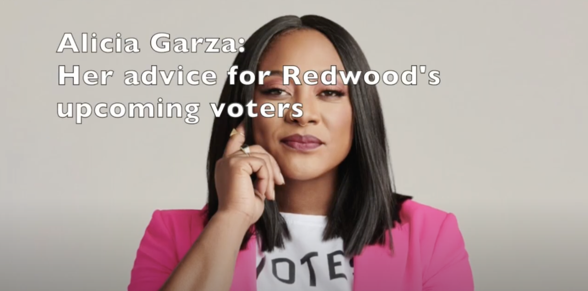 Alicia Garzas advice for Redwoods upcoming voters